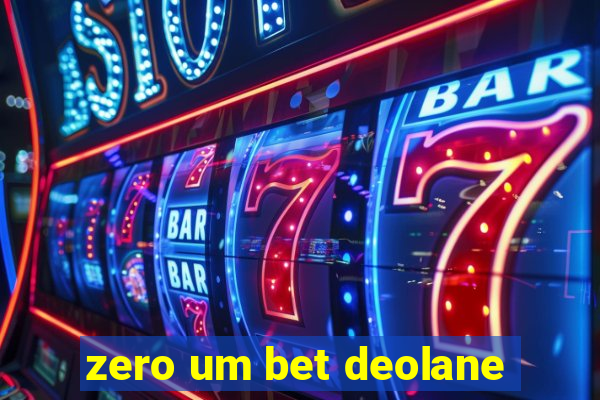 zero um bet deolane